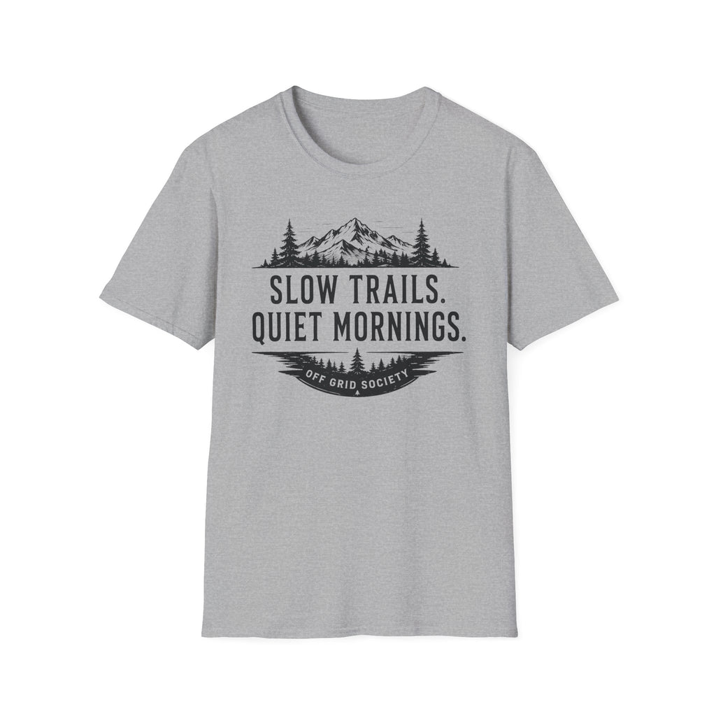 Slow Trails Quiet Mornings T-Shirt