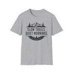 Slow Trails Quiet Mornings T-Shirt