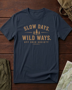 Legacy Series - Slow Days Wild Days