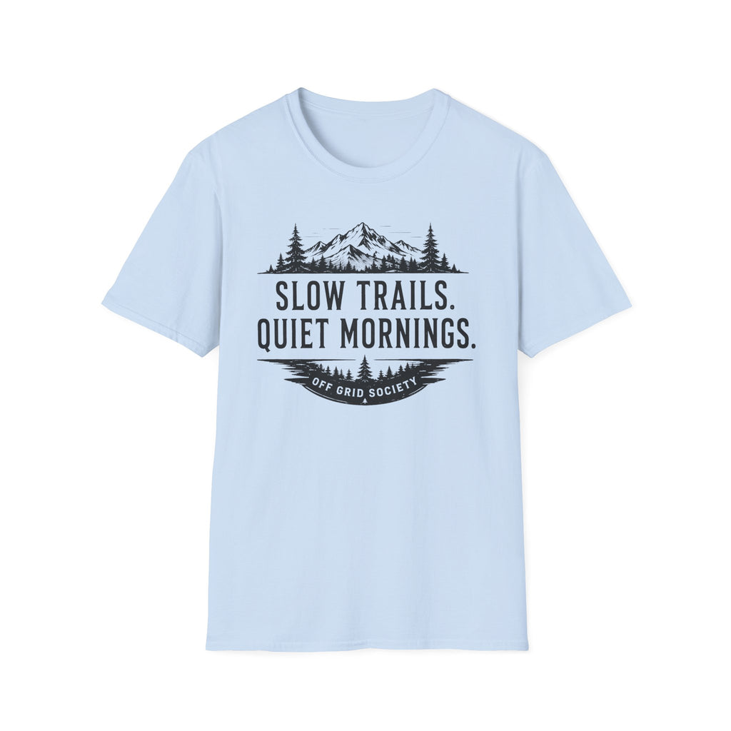 Slow Trails Quiet Mornings T-Shirt