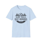 Slow Trails Quiet Mornings T-Shirt