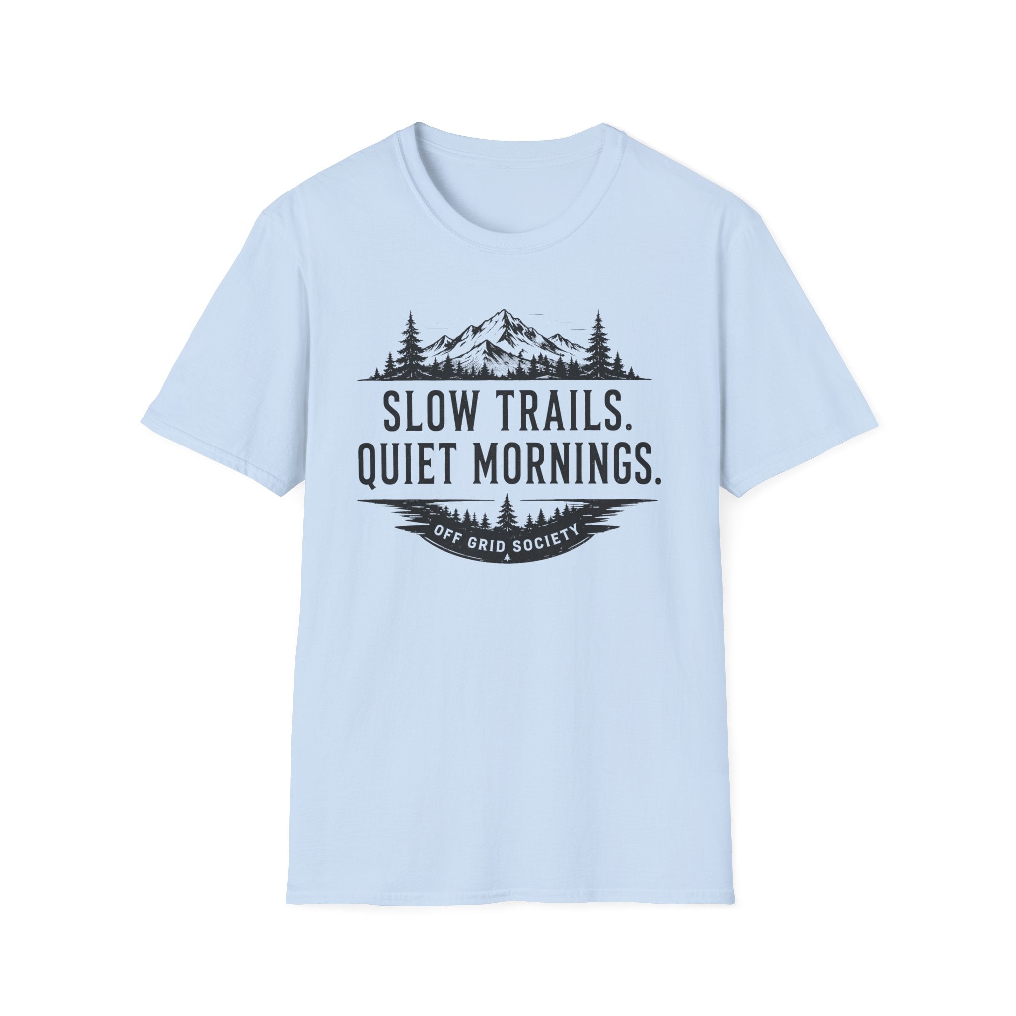 Slow Trails Quiet Mornings T-Shirt