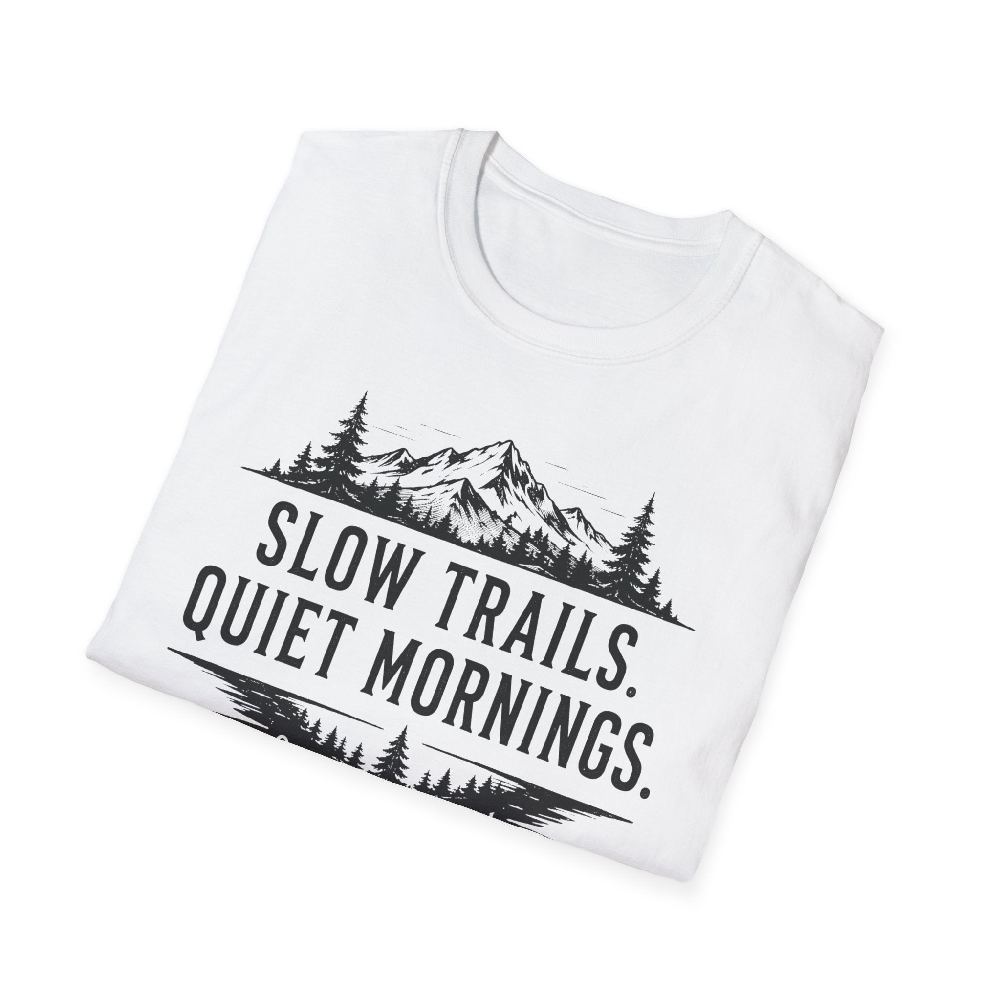 Slow Trails Quiet Mornings T-Shirt