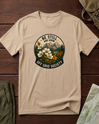 Be Still And Grow T-Shirt